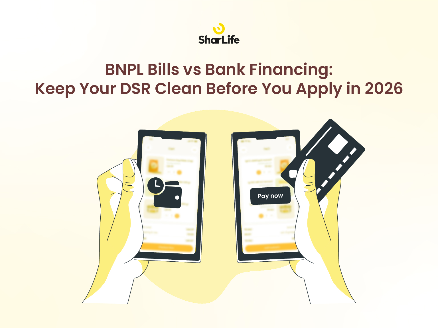 BNPL Bills vs Bank Financing: Keep Your DSR Clean Before You Apply in 2026